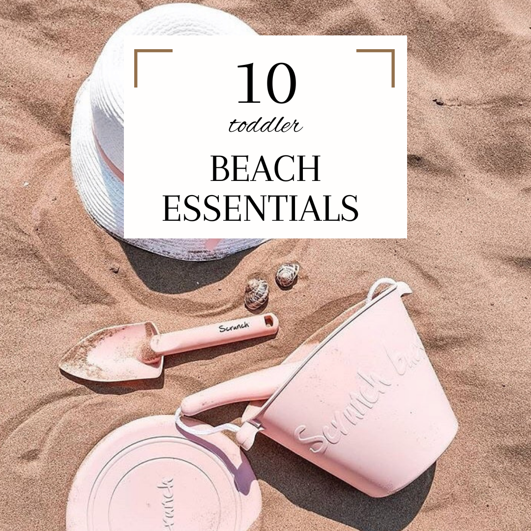 Top 10 Beach Essentials With a Toddler